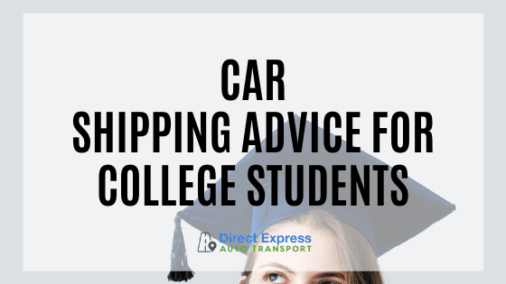 Car Shipping Advice For College Students