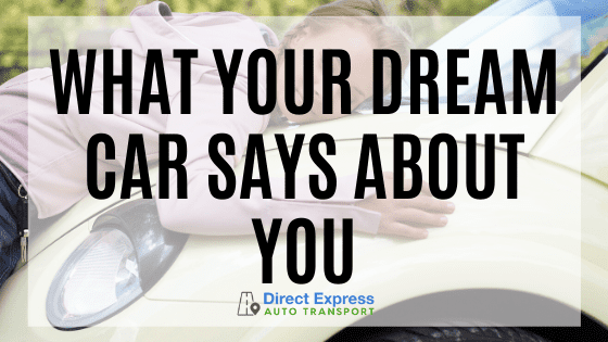 What Your Dream Car Says About You